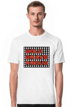 Koszulka Męska Bold Brave Proud