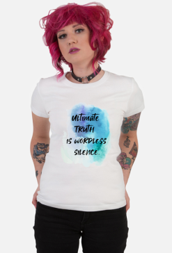 Koszulka Damska "Ultimate Truth is Wordless Silence"