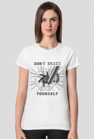 Don't Brake Yourself