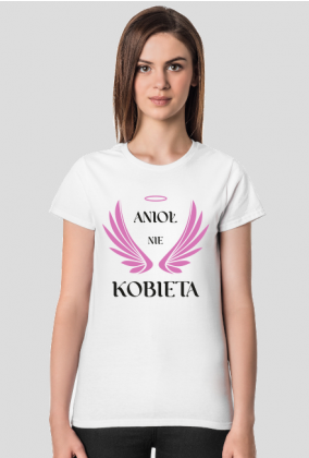 Koszulka Damska Anioł Nie Kobieta- biała