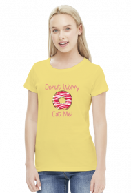 Koszulka "Donut Worry Eat Me!"