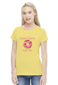 Koszulka "Donut Worry Eat Me!"