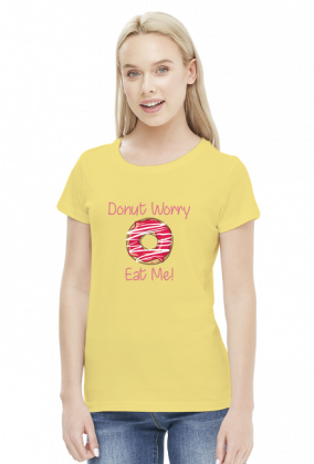 Koszulka "Donut Worry Eat Me!"