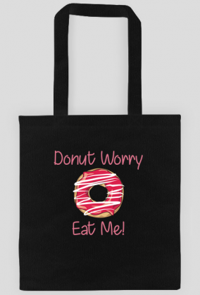 Torba "Donut Worry Eat Me!"