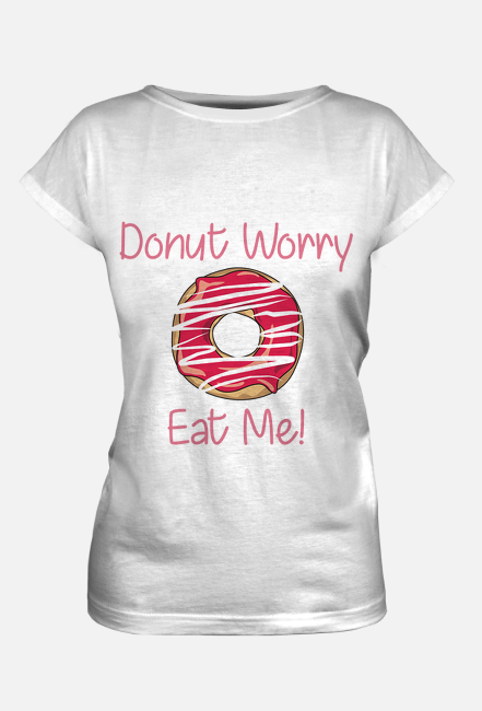 Koszulka "Donut Worry Eat Me!"