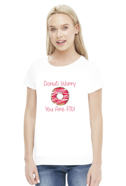Koszulka "Donut Worry You Are Fit!"