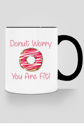 Kubek "Donut Worry You Are Fit!"