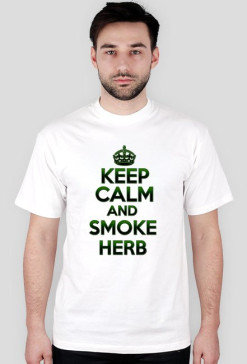 Keep Calm and smoke herb (man)