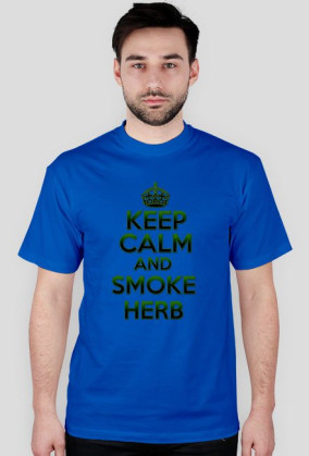 Keep Calm and smoke herb (man)