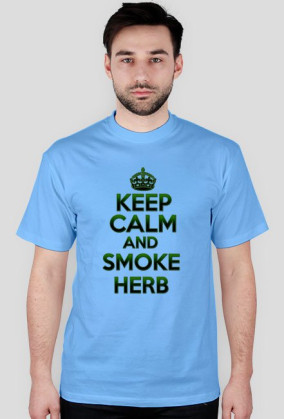 Keep Calm and smoke herb (man)