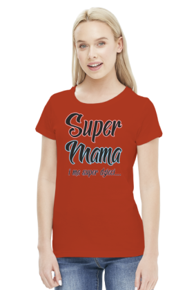 Super Mama i ma super dzieci - koszulka dla mamy