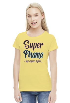 Super Mama i ma super dzieci - koszulka dla mamy