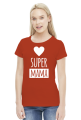 Koszulka Super Mama - serce - na Dzień Matki