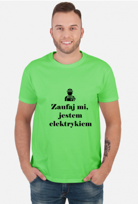 Zaufaj mi jestem elektrykiem - koszulka męska