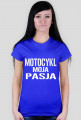 Koszulka "Motocykl moja pasja"