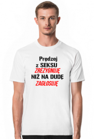 Prędzej z seksu zrezygnuję niż na Dudę zagłosuję 1