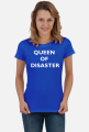 Queen of disaster