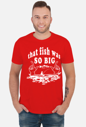 that fish was SO BIG