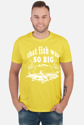 that fish was SO BIG