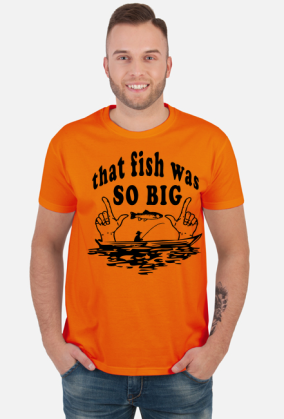 that fish was SO BIG