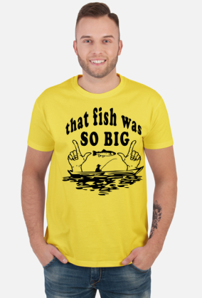 that fish was SO BIG
