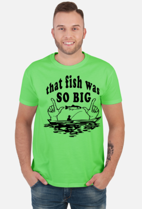 that fish was SO BIG