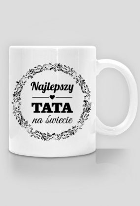 Kubek na Dzień Ojca - najlepszy tata na świecie