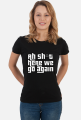 Tshirt damski GTA San Andreas Here we go again