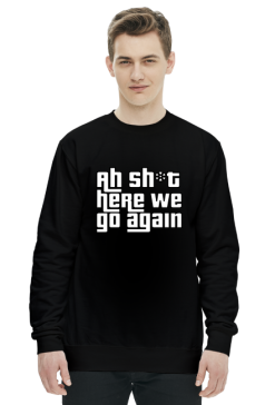 Bluza męska bez kaptura GTA San Andreas Here we go again