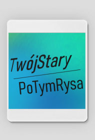 TwójStaryToNosi