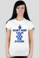 Don't Keep Calm and Fuck The System (woman)