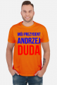 MÓJ PREZYDENT - ANDRZEJ DUDA