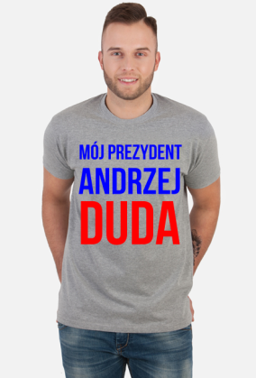 MÓJ PREZYDENT - ANDRZEJ DUDA