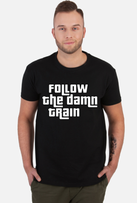 Tshirt męski GTA San Andreas Follow the damn train