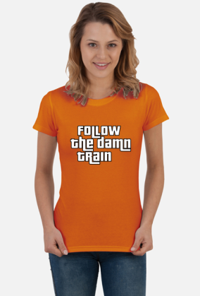 Tshirt damski GTA San Andreas Follow the damn train