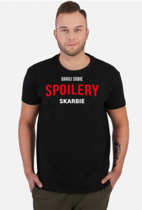 Koszulka Daruj Sobie Spoilery Skarbie /  Netflix