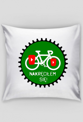 Poszewka na poduszkę - "Nakręciłem Się!"