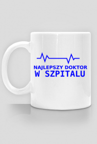 Kubek dla najlepszego lekarza w szpitalu!