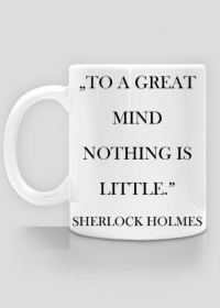Kubek z cytatem "Great mind" Sherlock Holmes