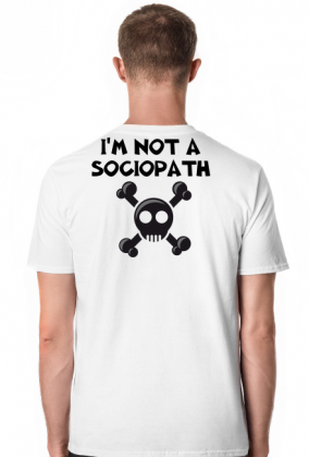 I'M  A NOT SOCIOPATH