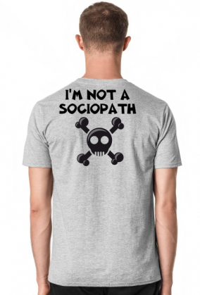 I'M  A NOT SOCIOPATH