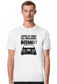 E39 - Dla beemki za cienki (koszulka męska) cg