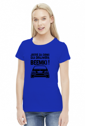 E39 - Dla beemki za cienki (bluzka damska) cg