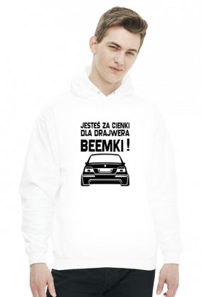 E39 - Dla beemki za cienki (bluza męska kaptur) cg