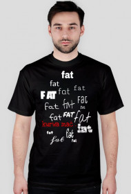 T-shirt Fat