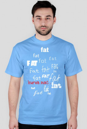 T-shirt Fat