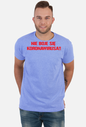 Nie boję się koronawirusa
