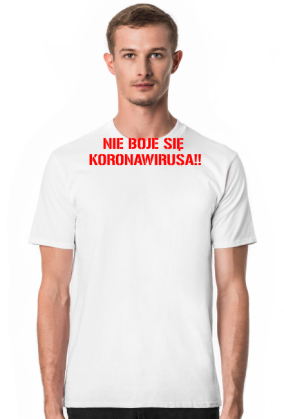Nie boję się koronawirusa