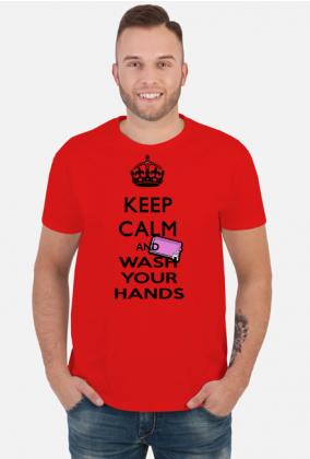 Keep calm and wash your hands. Zachowaj spokój i myj rączki T-shirt męski
