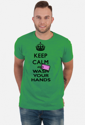 Keep calm and wash your hands. Zachowaj spokój i myj rączki T-shirt męski